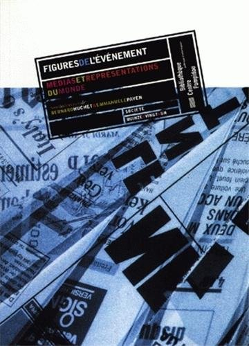 Figures de l'événement : médias et représentations du monde