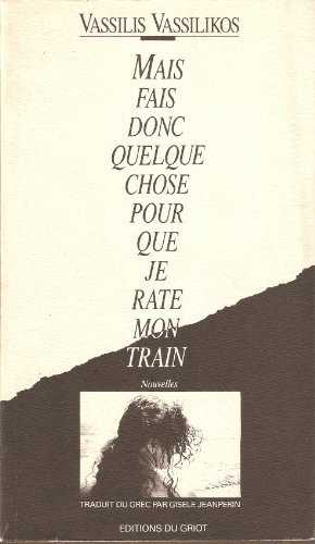 Mais fais donc quelque chose pour que je rate mon train