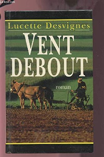 Les Mains libres. Vol. 1. Vent debout