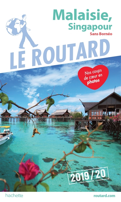 Guide du Routard Malaisie, Singapour 2019/20: (Sans Bornéo)