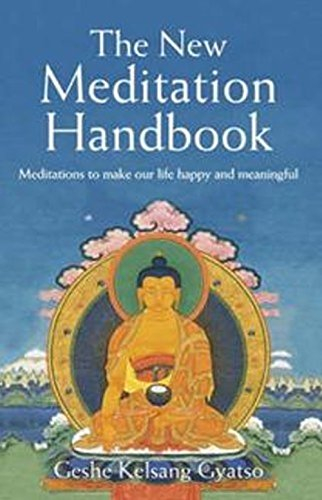 the new meditation handbook: meditations to make our life happy and meaningful