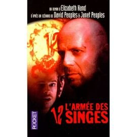 L'armée des douze singes : d'après un scénario de David Peoples et de Janet Peoples