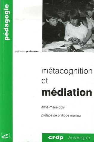 doly, métacognition et médiations. mieux enseigner, mieux apprendre à l'école
