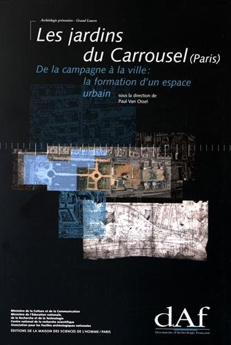 Les jardins du Carrousel (Paris) : de la campagne à la ville : la formation d'un espace urbain