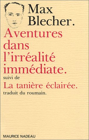 Aventures dans l'irréalité immédiate. La tanière éclairée