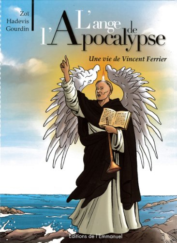 L'ange de l'Apocalypse : une vie de Vincent Ferrier