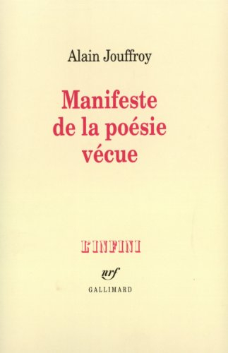 Manifeste de la poésie vécue : avec photographies et arme invisible