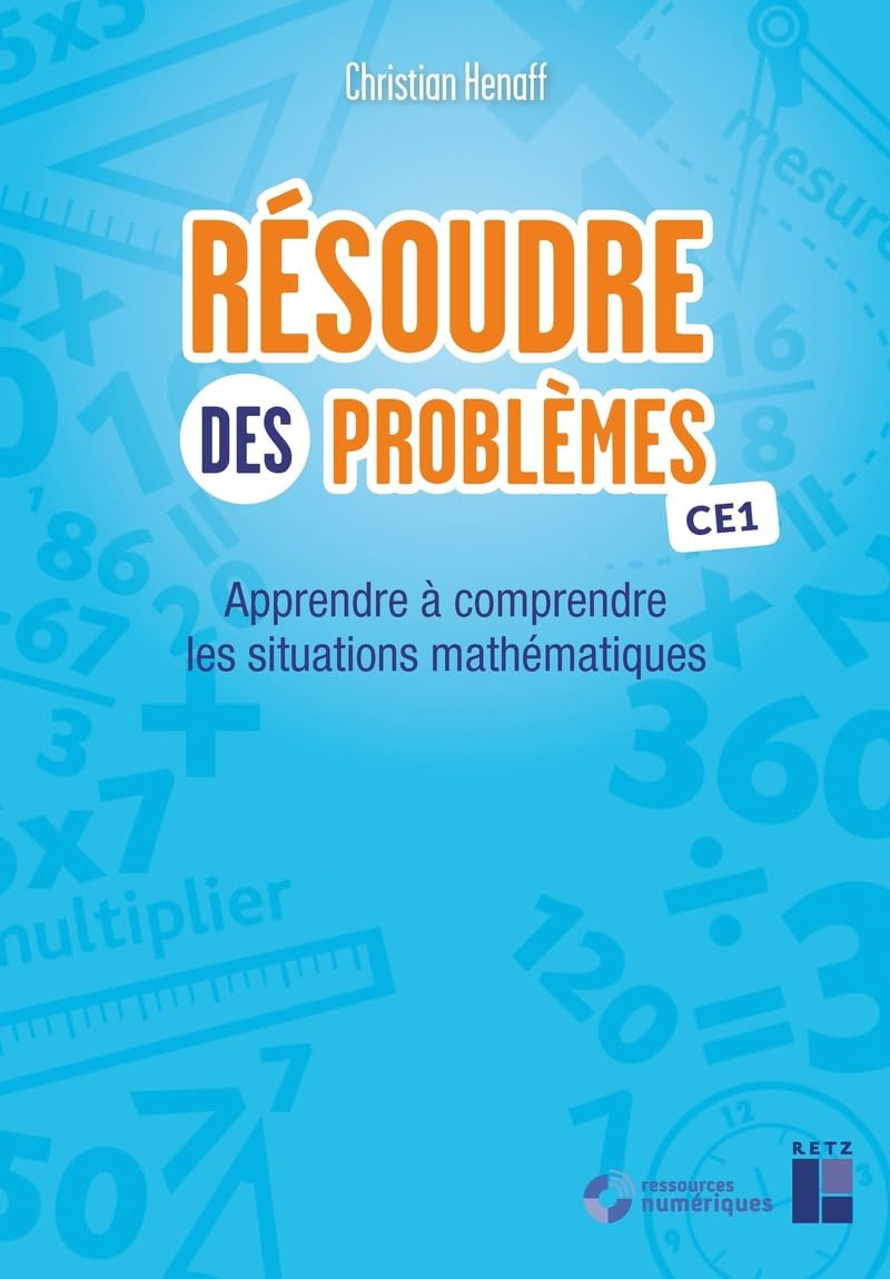 Résoudre des problèmes CE1 : apprendre à comprendre les situations mathématiques