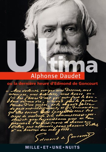 Ultima ou La dernière heure d'Edmond de Goncourt