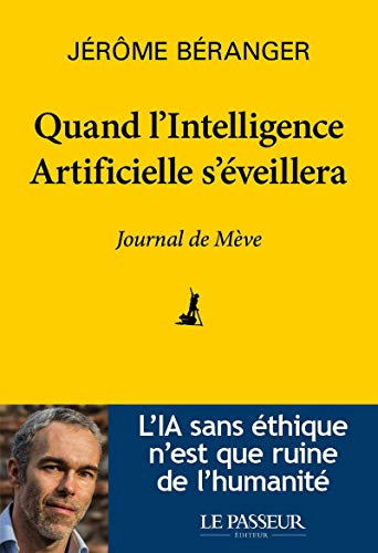 Quand l'intelligence artificielle s'éveillera : journal de Mève