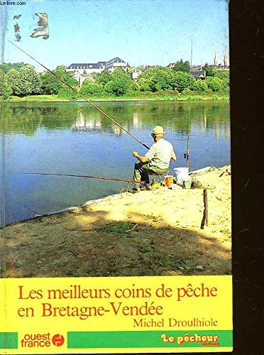 Les Meilleurs coins de pêche en Bretagne-Vendée