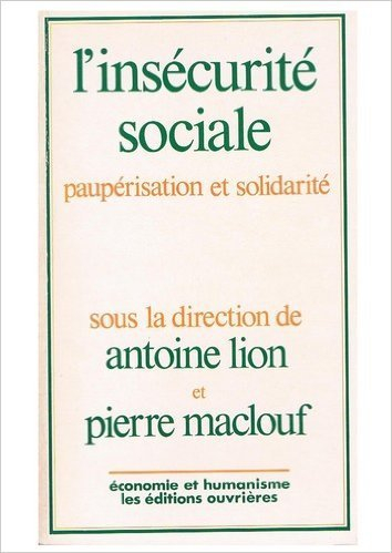 l'insecurite sociale. pauperisation et solidarité