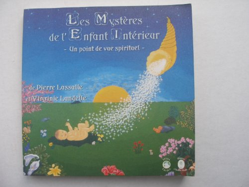 Les mystères de l'enfant intérieur : un point de vue spirituel