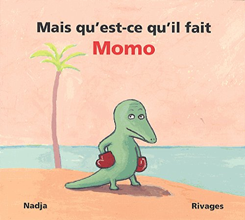 Mais qu'est-ce qu'il fait Momo