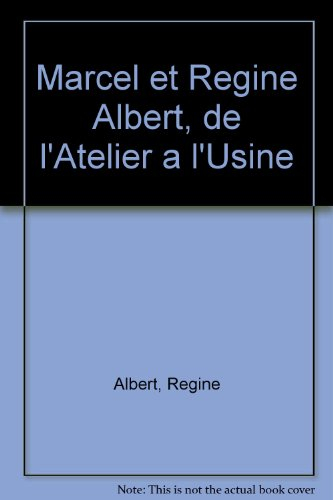 Marcel et Régine Albert, de l'atelier à l'usine