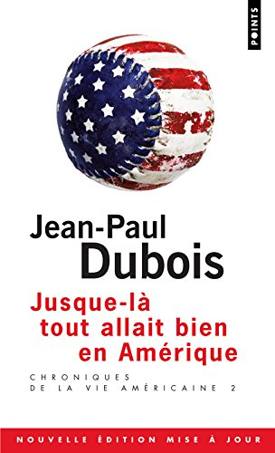 Chroniques de la vie américaine. Vol. 2. Jusque-là tout allait bien en Amérique