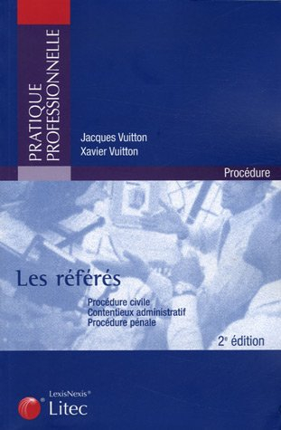 Les référés : procédure civile, contentieux administratif, procédure pénale