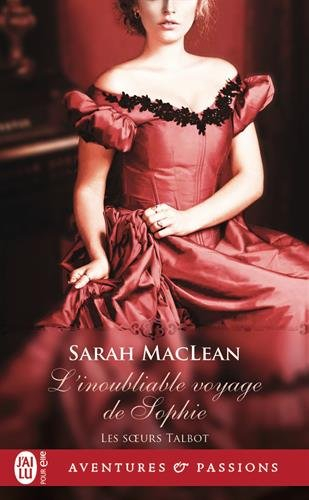 Les soeurs Talbot. Vol. 1. L'inoubliable voyage de Sophie