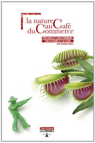La nature au café du commerce : préjugés et lieux communs sur la faune et la flore