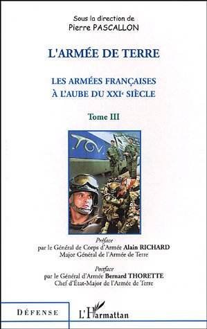 Les armées françaises à l'aube du XXIe siècle. Vol. 3. L'armée de terre