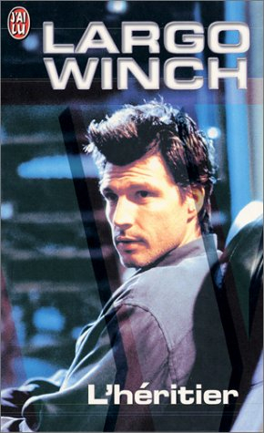 Largo Winch : d'après la série télévisée inspirée du personnage créé par Jean Van Hamme. Vol. 1. L'h