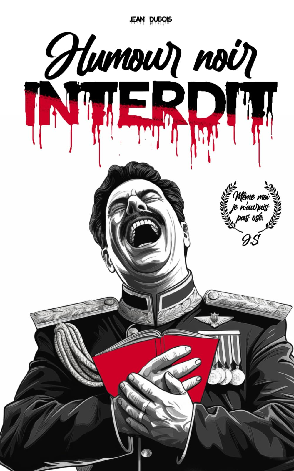 Humour noir interdit: Livre d'humour noir 150 blagues qui vous feront pleurer de rire (et de désespo