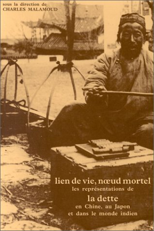Lien de vie, noeud mortel : les représentations de la dette en Chine, au Japon et dans le monde indi
