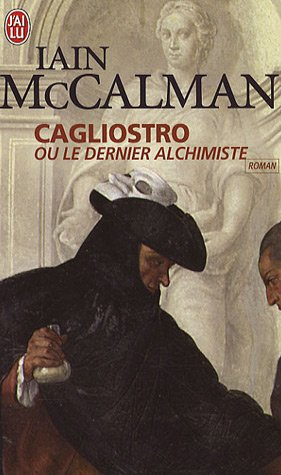Cagliostro ou Le dernier alchimiste