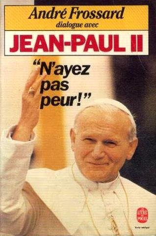 n'ayez pas peur !