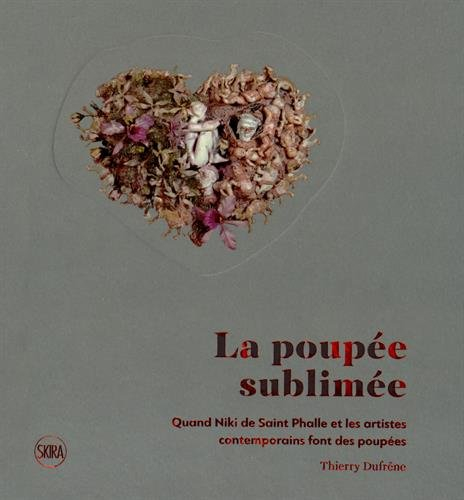 La poupée sublimée : quand Niki de Saint Phalle et les artistes contemporains font des poupées