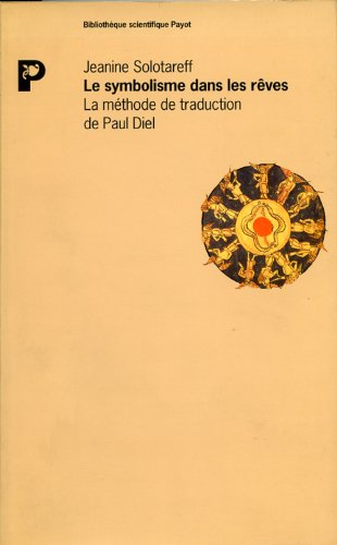 Le Symbolisme dans les rêves : la méthode de traduction de Paul Diel