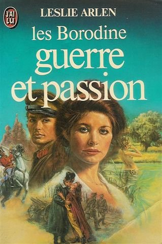 Les Borodine. Vol. 2. Guerre et passion