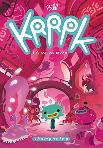 Krrpk. Vol. 2. Amour pas propre