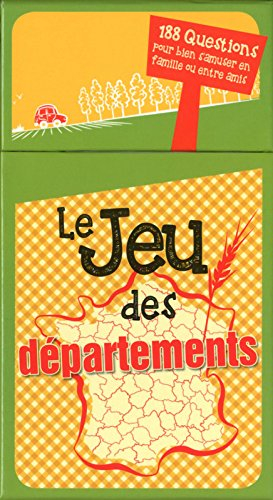 Le jeu des départements : 188 questions pour bien s'amuser en famille ou entre amis