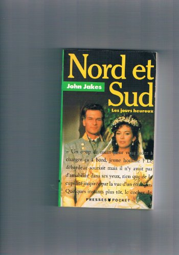 Nord et sud. Vol. 1. Les Jours heureux