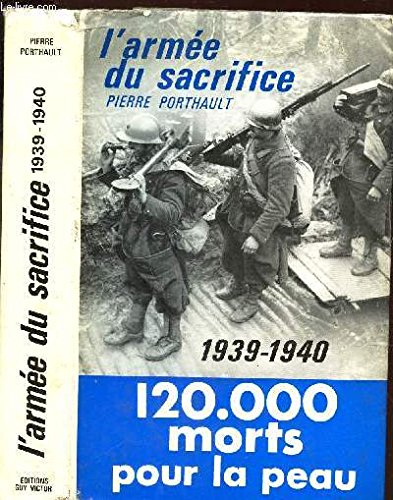 l'armée du sacrifice 1939-19440 : 120. 00 morts pour la peau
