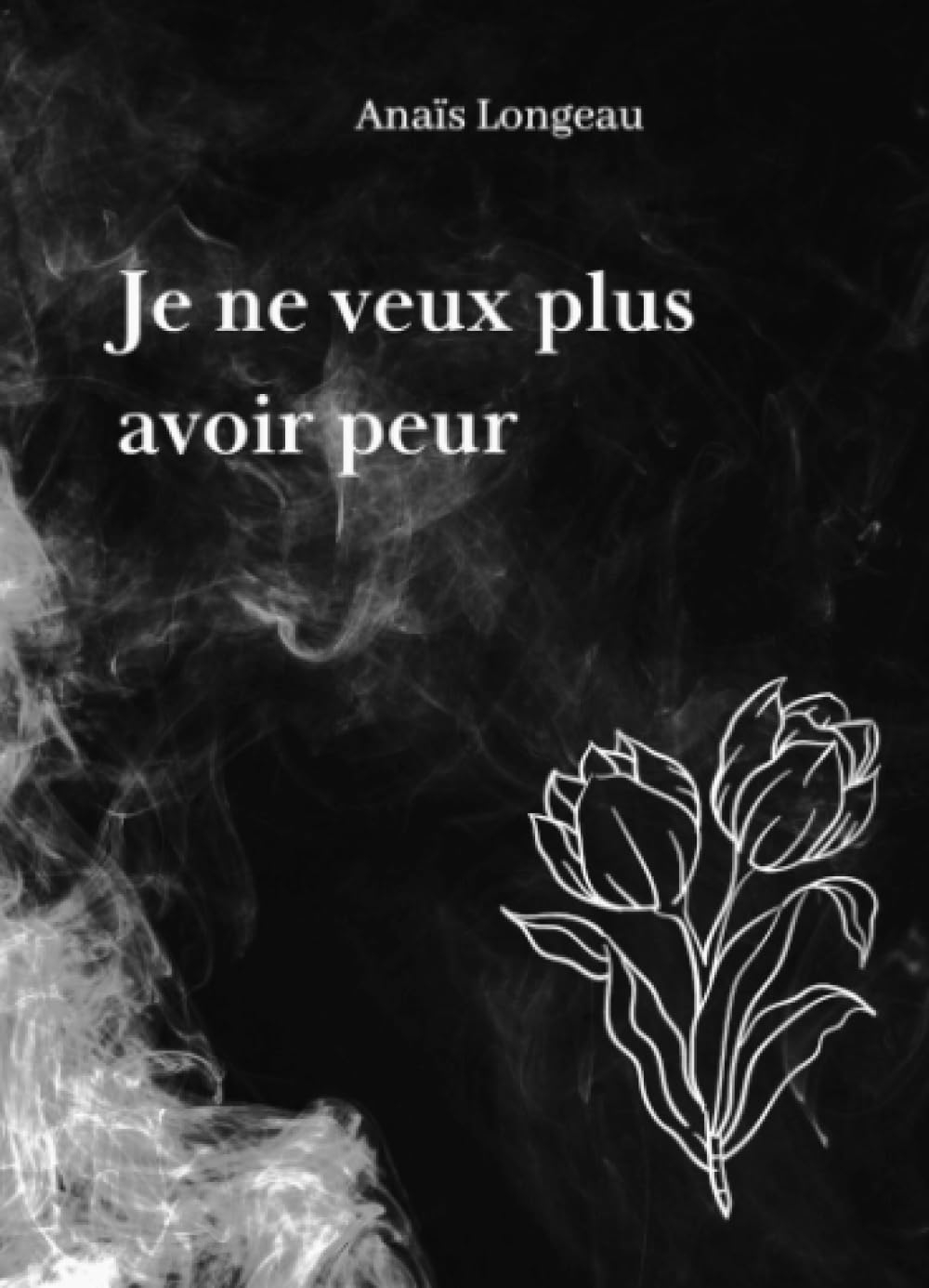 Je ne veux plus avoir peur