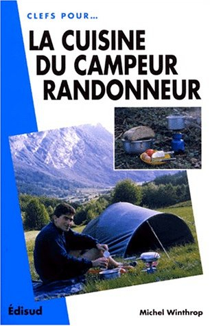 La cuisine du campeur-randonneur
