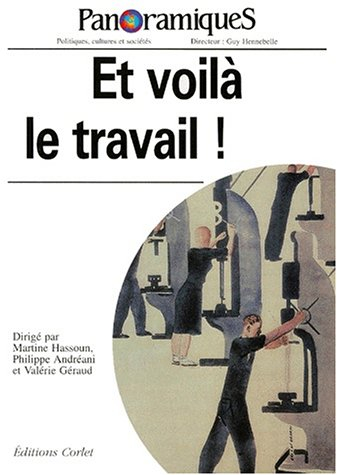 Panoramiques, n° 32. Et voilà le travail !