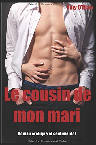 Le cousin de mon mari: Roman érotique et sentimental en français
