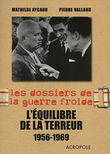 L'équilibre de la terreur : 1956-1969
