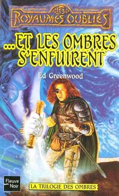 La trilogie des ombres. Vol. 3. Et les ombres s'enfuirent
