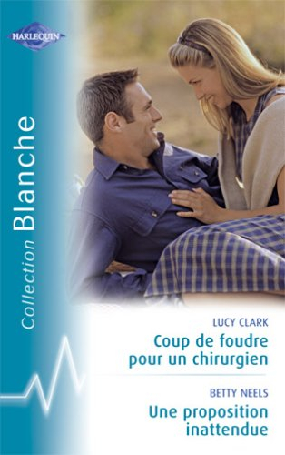Coup de foudre pour un chirurgien. Une proposition inattendue