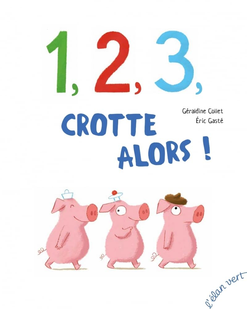 1, 2 ,3, crotte alors !