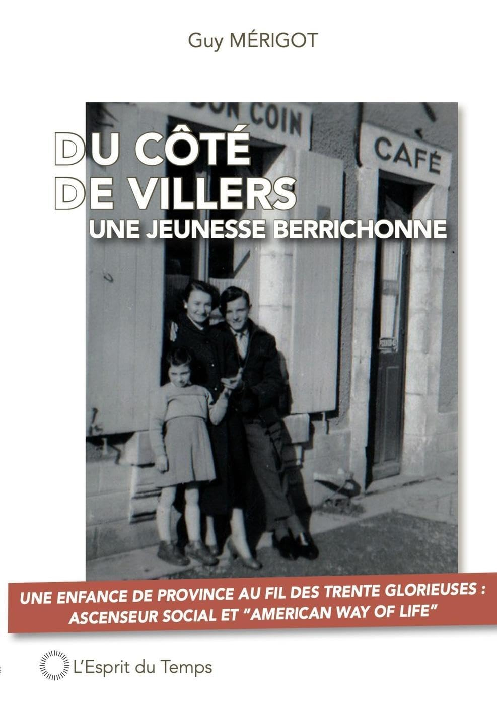 Du côté de Villers : une jeunesse berrichonne