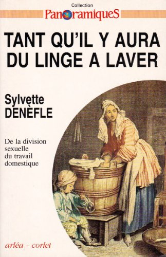 Panoramiques. Tant qu'il y aura du linge à laver : de la division sexuelle du travail domestique