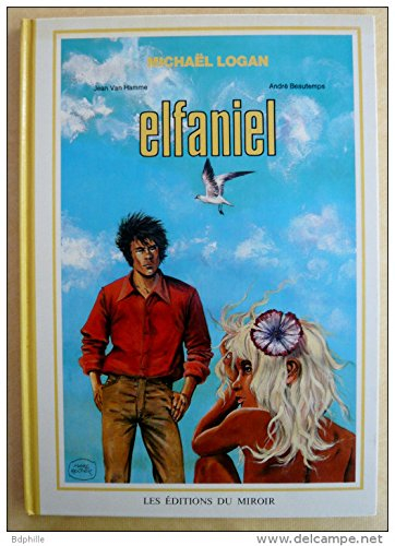 Michaël Logan : Elfaniel - Celui qui devait mourir