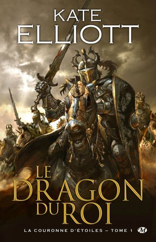 La couronne d'étoiles. Vol. 1. La dragon du roi