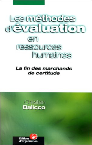 Les méthodes d'évaluation en ressources humaines : la fin des marchands de certitude