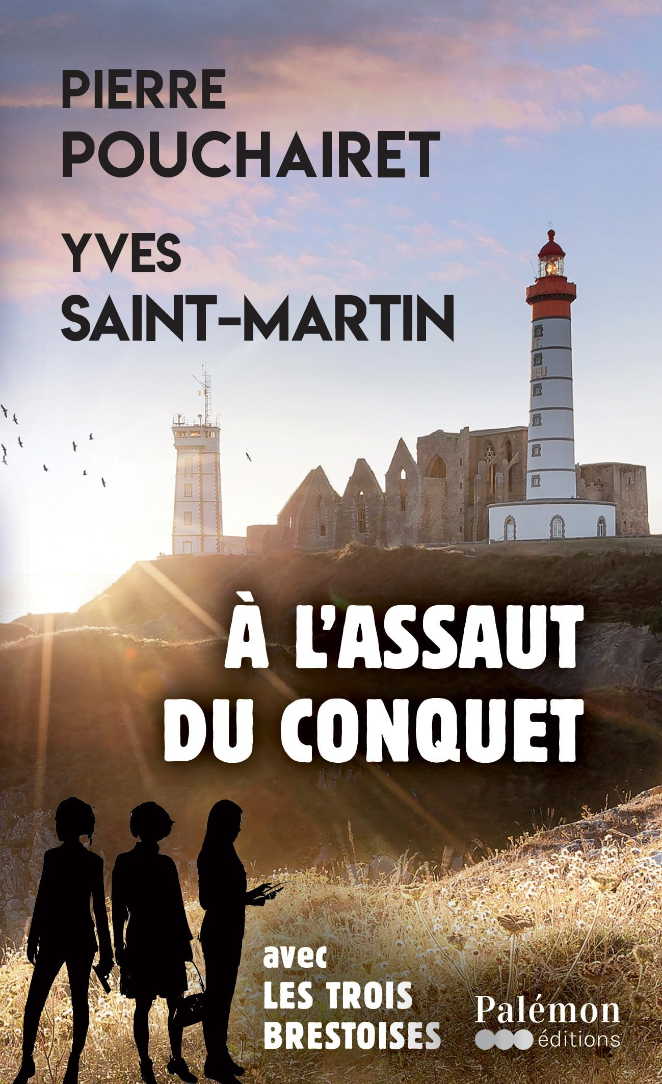 Les trois Brestoises. A l'assaut du Conquet